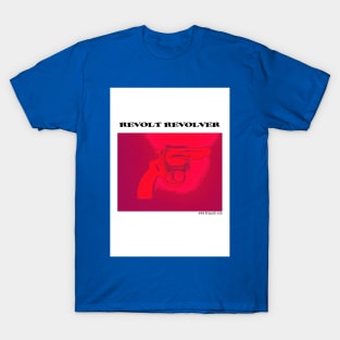 REVOLT REVOLVER T-Shirt